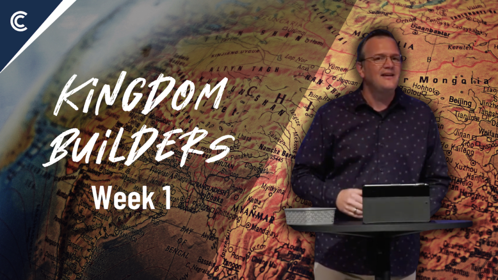Kingdom Builders - Week 1 Image