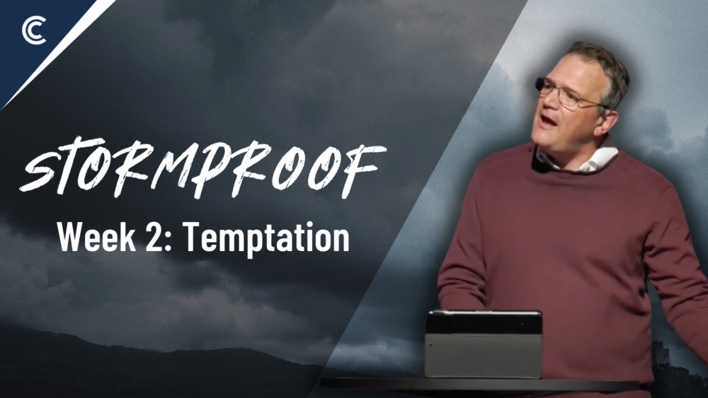 Stormproof - Week 2: Temptation Image